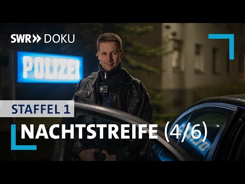 Nachtstreife - Fahndung um Mitternacht (Folge 4/6) | SWR Doku