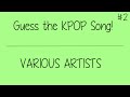 Guess the KPOP Song! 2 - Various Artists 