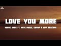 Young Thug - Love You More ft. Nate Ruess, Gunna & Jeff Bhasker (Official lyrics)