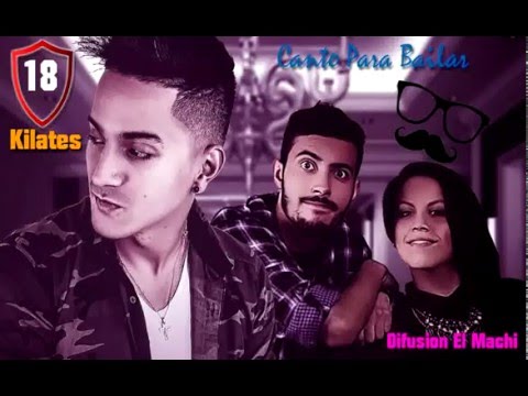 18 Kilates ft  Canto Para Bailar   Comerte La Boca