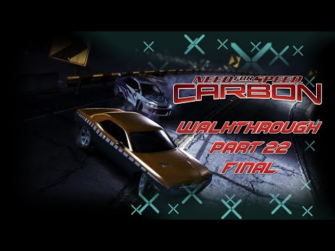 Need For Speed: Carbon (PC) | Walkthrough Part 22 - The End [HD]