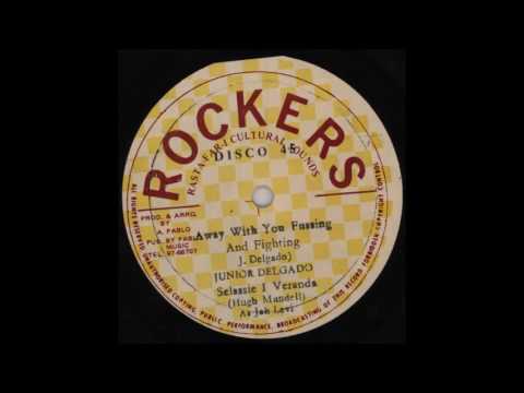 ReGGae Music 762 - Junior Delgado - Away With You Fussing And Fighting [Rockers]