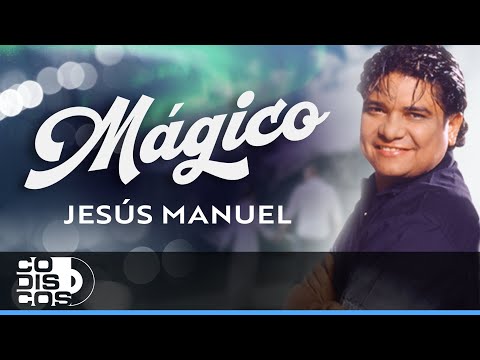 Mágico, Jesús Manuel - Video