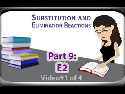 E2 Reaction Rate & Mechanism (vid 1 of 4) Bimolecular Beta-Elimination by Leah Fisch