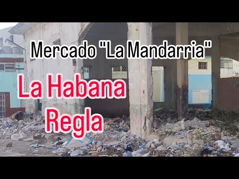  "LA MANDARRIA" Antiguo Mercado en La Habana Regla 