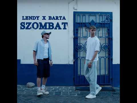 Lendy x Barta - Szombat (Official Audio)