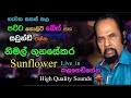 Nimal Gunasekara With Sunflowers Live In Kalagedihena Re Created Sounds