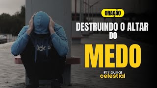 #EP11 SÉRIE TRIBUNAL CELESTIAL - DESTRUINDO O ALTAR DO MEDO