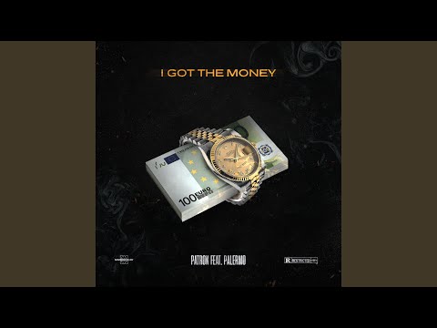 I Got The Money (feat. Palermo)