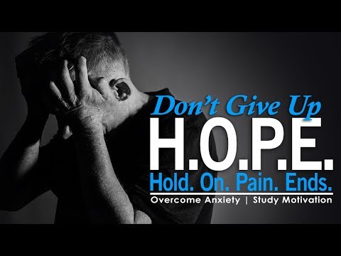 DON'T GIVE UP HOPE - Motivational Video on How to Overcome Anxiety (very emotional speech) Video