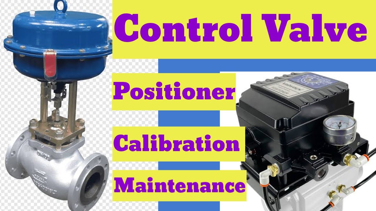 Control valve calibration & maintenance made easy: Step-by-step guide !! Positioner  calibration.