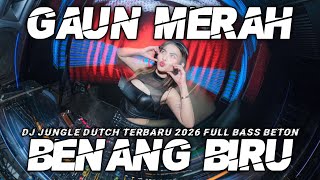 Download lagu DJ GAUN MERAH X BENANG BIRU JUNGLE DUTCH TERBARU 2026 FULL BASS mp3 Download lagu DJ GAUN MERAH X BENANG BIRU JUNGLE DUTCH TERBARU 2026 FULL BASS mp3