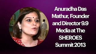 Anuradha Das Mathur, Founder and Director 9.9 Media at The SHEROES Summit 2013 image
