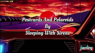 Postcards And Polaroids | Sleeping With Sirens | Aesthetic Lyrics