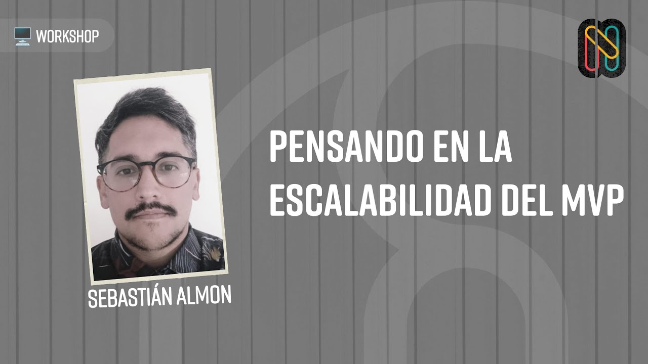 Pensando en la escalabilidad del MVP