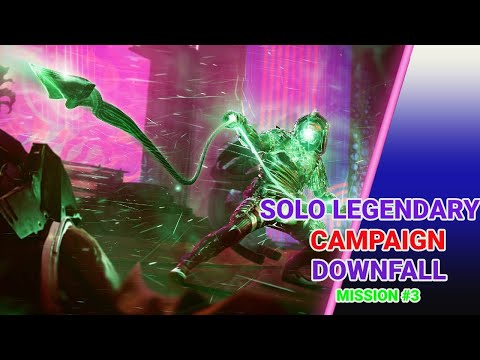 Destiny 2 - LightFall Campaign "DownFall" [Solo Legendary]