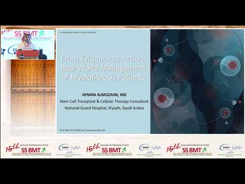 FromEvidence to Action:Real-World Management of Myelofibrosis Patients-Dr. Ayman Almozaini-SSBMT2026