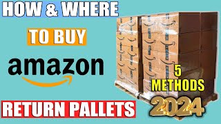 How to Buy Amazon Returns 2024 | Amazon Return Pallets | 5 Methods