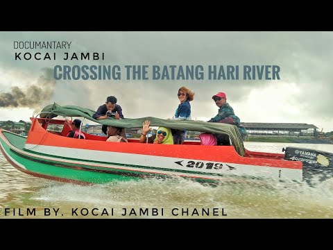 PERJALANAN KOCAI JAMBI MENUJU SUNGAI RAMBUT