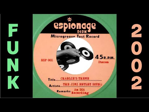 The Jimi Entley Sound - Charlie's Theme [Espionage Disk] 2002 New Millennium Funk Revival 45