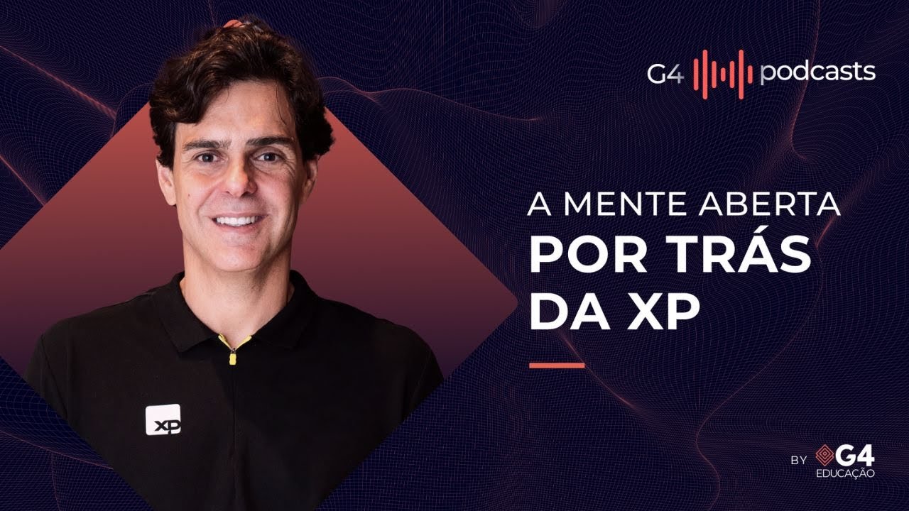 GUILHERME BENCHIMOL E AS LIÇÕES DE LIDERANÇA NA XP - G4 PODCASTS
