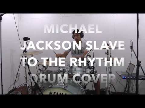 Michael Jackson Slave To The Rhythm - Drum Cover