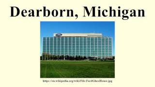 Dearborn, Michigan