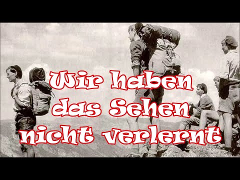 Wir haben das Sehen nicht verlernt - German Hiking Song + English Translation