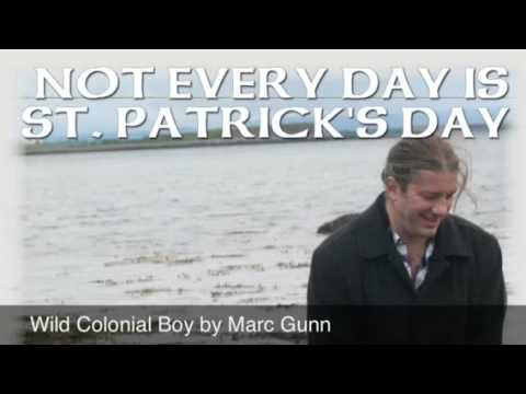 Wild Colonial Boy - Marc Gunn - St Patrick's Day Song
