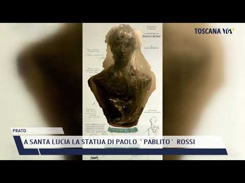 2021-05-24 PRATO - A SANTA LUCIA LA STATUA DI PAOLO 'PABLITO' ROSSI