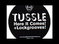 Tussle - Here It Comes + lockgrooves