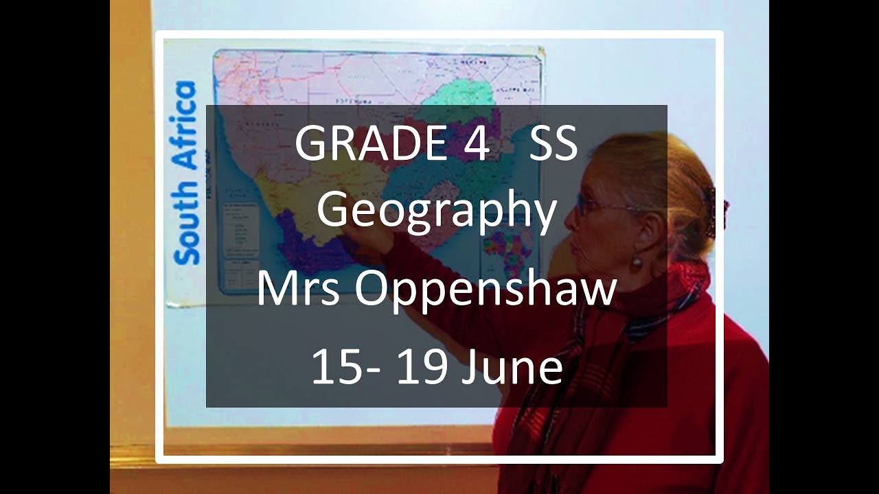 Grade 4 - Social Sciences - 15  to 19 June 2020 -Geography