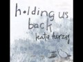 Katie Herzig - Holding Us Back 
