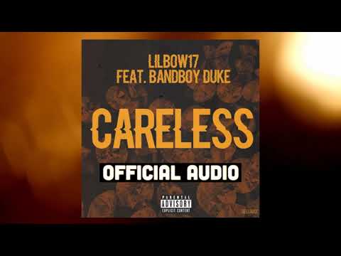 lilbow17 x BandBoy Duke - Careless (Official Audio)