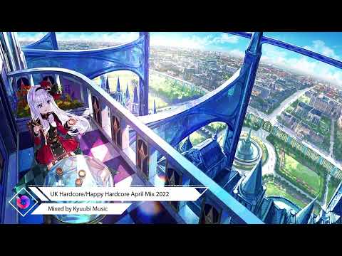 UK Hardcore/Happy Hardcore April Mix 2022 (Mixed by Kyuubi Music)