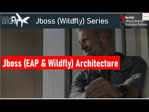 Jboss (AS, EAP, Wildfly):  JBoss Architecture