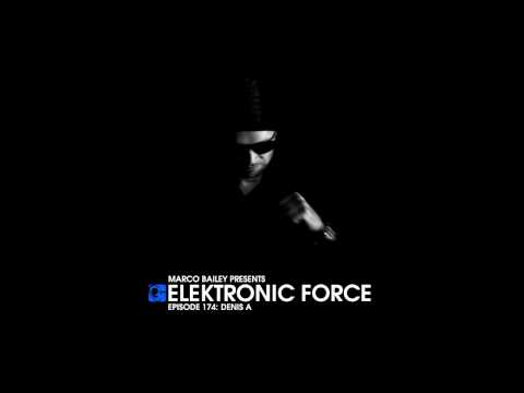 Elektronic Force Podcast 174 with Denis A