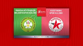 MANİSA BÜYÜKŞEHİR BELEDİYE SPOR - KUZEYBORU Vodafone Sultanlar Ligi