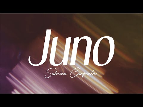 sabrina carpenter - "juno" (lyrics)