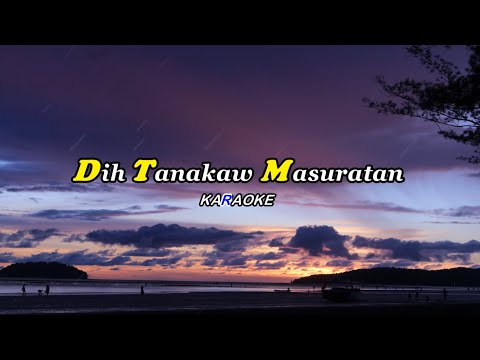 Dih Tanakaw Masuratan | Karaoke