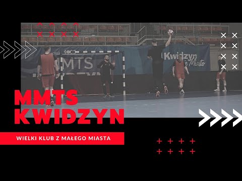 Wielki klub z małego miasta - MMTS Kwidzyn 🤾