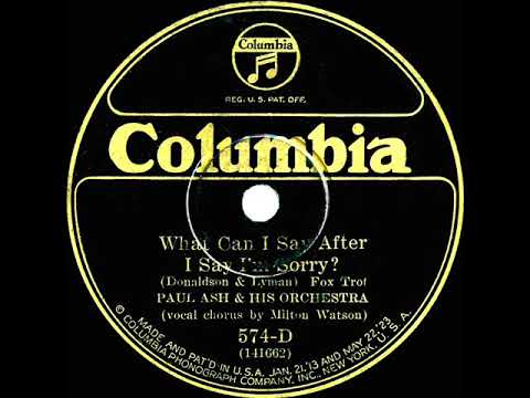 1926 Paul Ash - What Can I Say After I Say I’m Sorry? (Milton Watson, vocal)