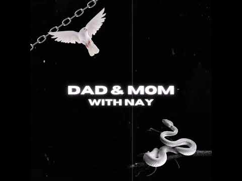 ReLoad - Dad & Mom ft Nay [Official Audio]
