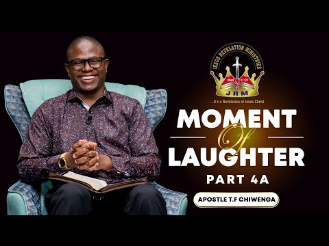 Moment of Laughter Part 4A  |  Apostle T.F Chiwenga  | 14 May 2024.