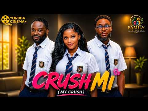 Crush Mi (My Crush) | Latest Yoruba Movies 2026 Irewole Olaniyan, Ibrahim Yekini, KIki Bakare