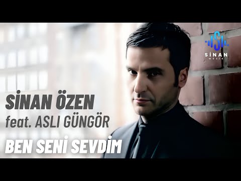 Sinan Özen feat. Aslı Güngör - Ben Seni Sevdim (Official Video)