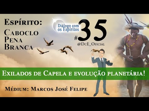 DcE 035 - Dor não é sofrimento, Caboclo Pena Branca, Providência Divina, Mestre Ascensionado