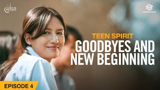 Goodbyes And New Beginning | EP 04 | TEEN SPIRIT | Malika Mahat | New Nepali Series