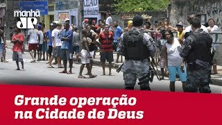 Polícia realiza grande operação na Cidade de Deus, no RJ