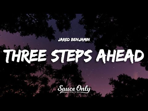Jared Benjamin - Three Steps Ahead (Lyrics)